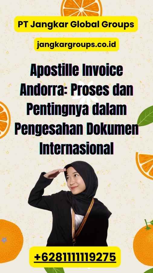 Apostille Invoice Andorra: Proses dan Pentingnya dalam Pengesahan Dokumen Internasional