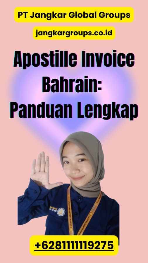 Apostille Invoice Bahrain: Panduan Lengkap