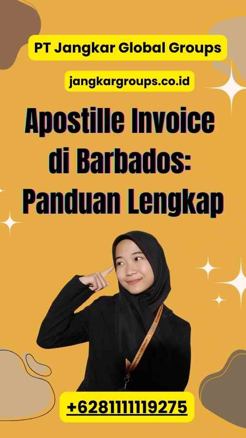 Apostille Invoice di Barbados: Panduan Lengkap