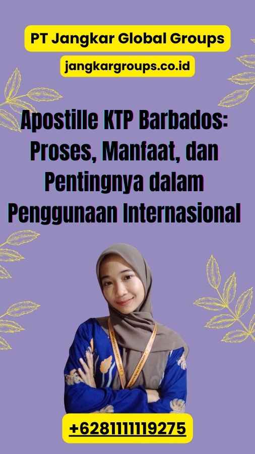 Apostille KTP Barbados: Proses, Manfaat, dan Pentingnya dalam Penggunaan Internasional