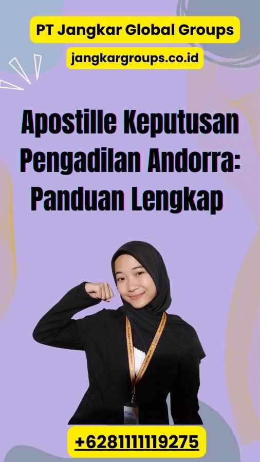 Apostille Keputusan Pengadilan Andorra: Panduan Lengkap 