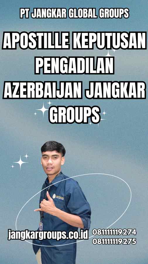 Apostille Keputusan pengadilan Azerbaijan Jangkar Groups