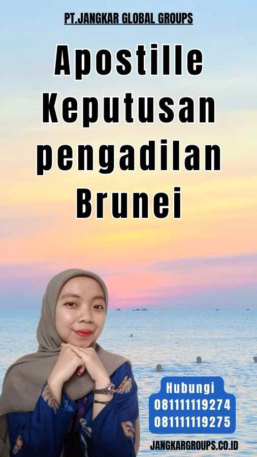 Apostille Keputusan pengadilan Brunei