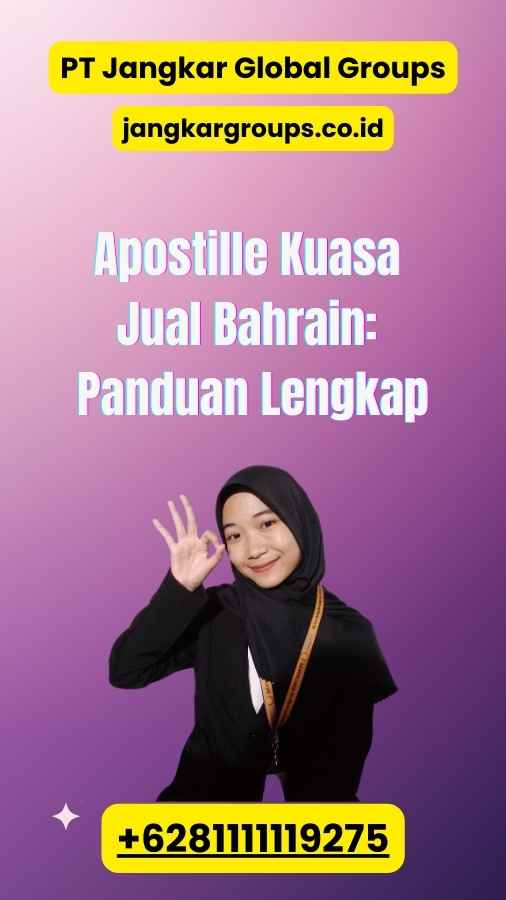 Apostille Kuasa Jual Bahrain: Panduan Lengkap