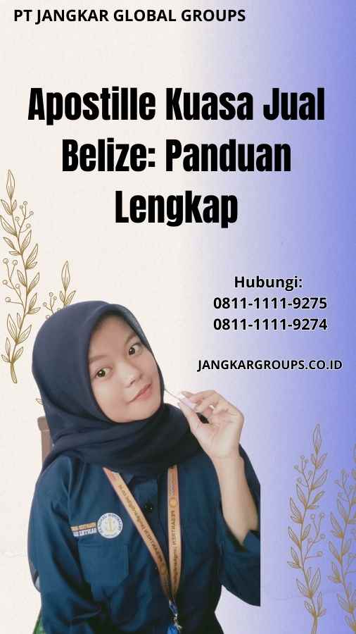 Apostille Kuasa Jual Belize Panduan Lengkap