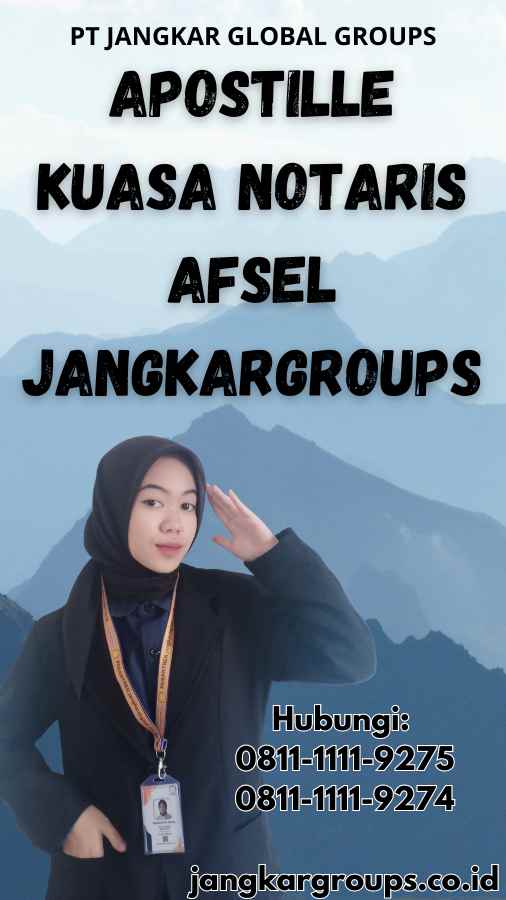 Apostille Kuasa Notaris Afsel Jangkargroups