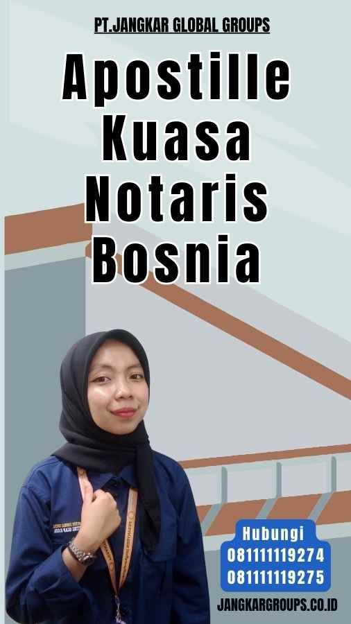 Apostille Kuasa Notaris Bosnia