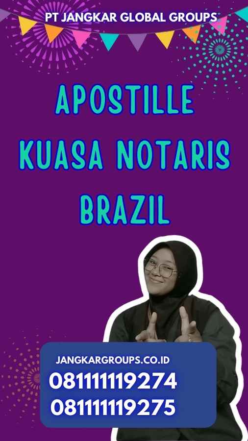 Apostille Kuasa Notaris Brazil