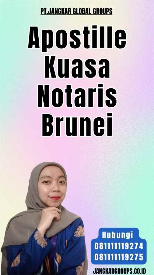 Apostille Kuasa Notaris Brunei