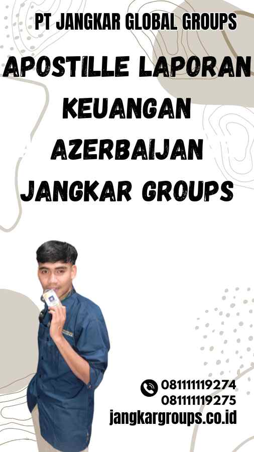 Apostille Laporan keuangan Azerbaijan Jangkar Groups