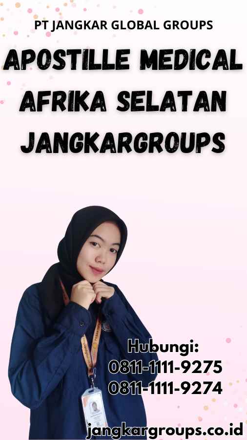 Apostille Medical Afrika Selatan Jangkargroups