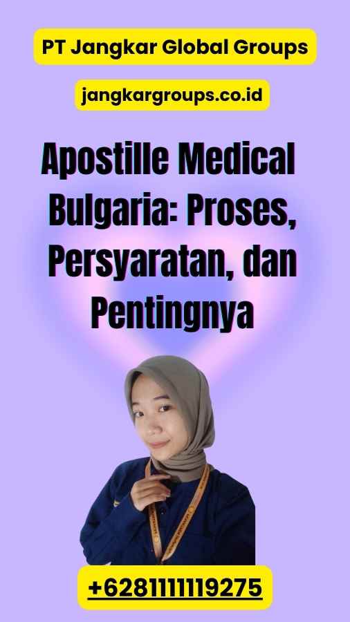 Apostille Medical Bulgaria: Proses, Persyaratan, dan Pentingnya