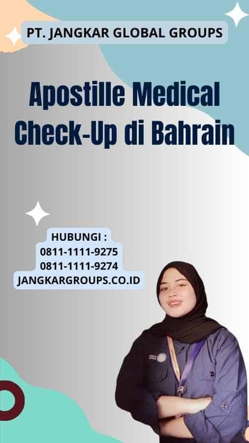 Apostille Medical Check-Up di Bahrain