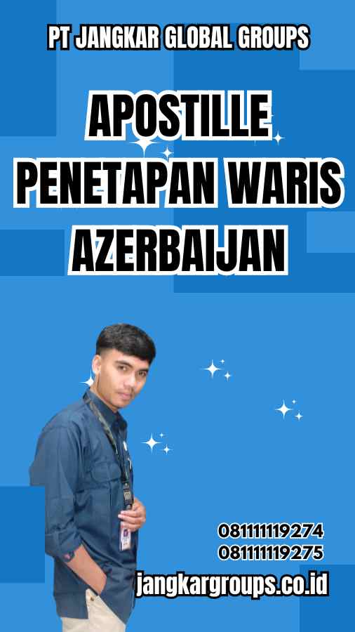 Apostille Penetapan Waris Azerbaijan