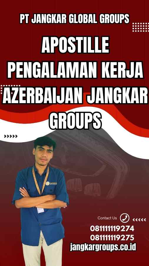 Apostille Pengalaman Kerja Azerbaijan Jangkar Groups