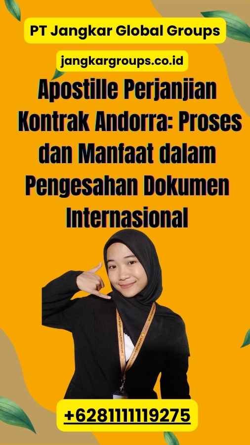 Apostille Perjanjian Kontrak Andorra: Proses dan Manfaat dalam Pengesahan Dokumen Internasional