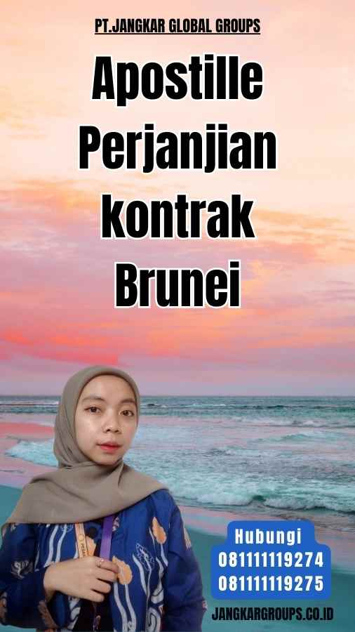 Apostille Perjanjian kontrak Brunei