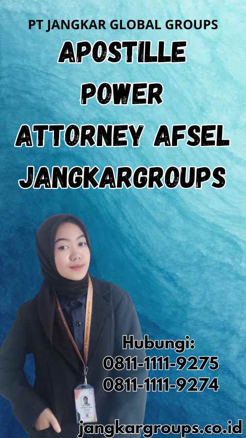 Apostille Power Attorney Afsel Jangkargroups