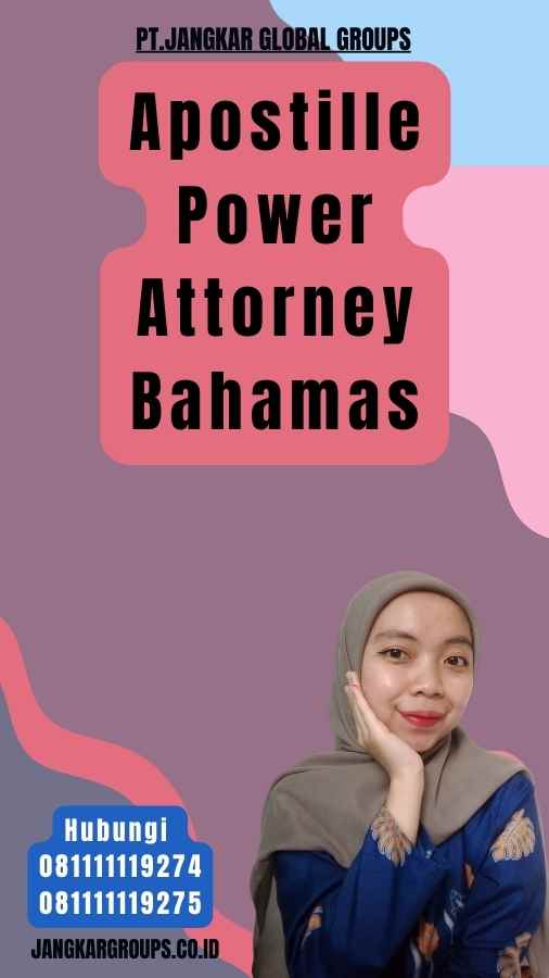 Apostille Power Attorney Bahamas