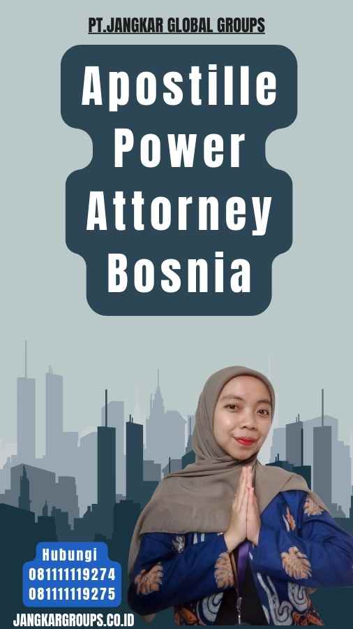 Apostille Power Attorney Bosnia