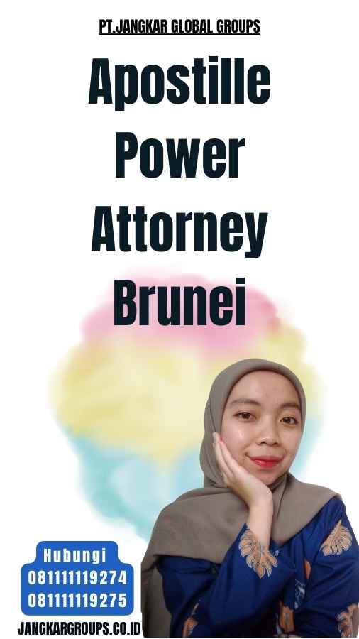 Apostille Power Attorney Brunei