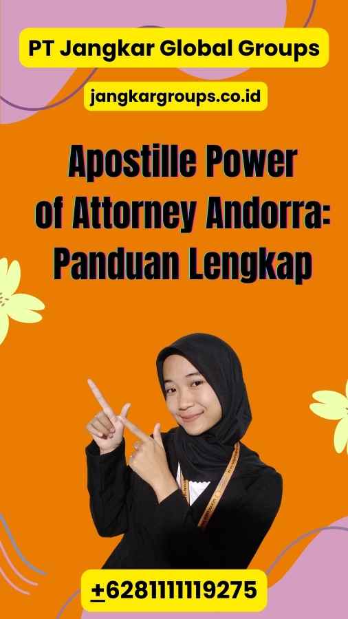 Apostille Power of Attorney Andorra: Panduan Lengkap 