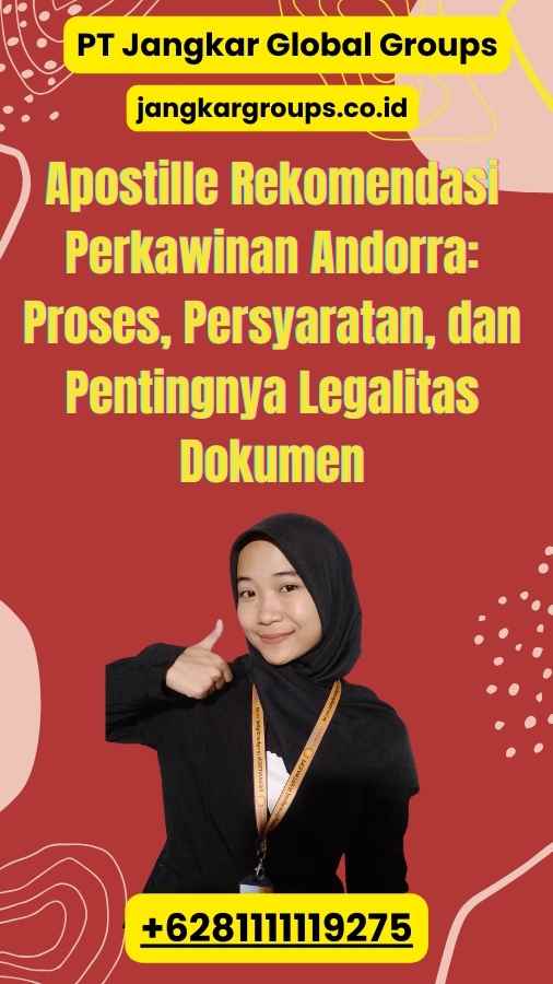 Apostille Rekomendasi Perkawinan Andorra: Proses, Persyaratan, dan Pentingnya Legalitas Dokumen