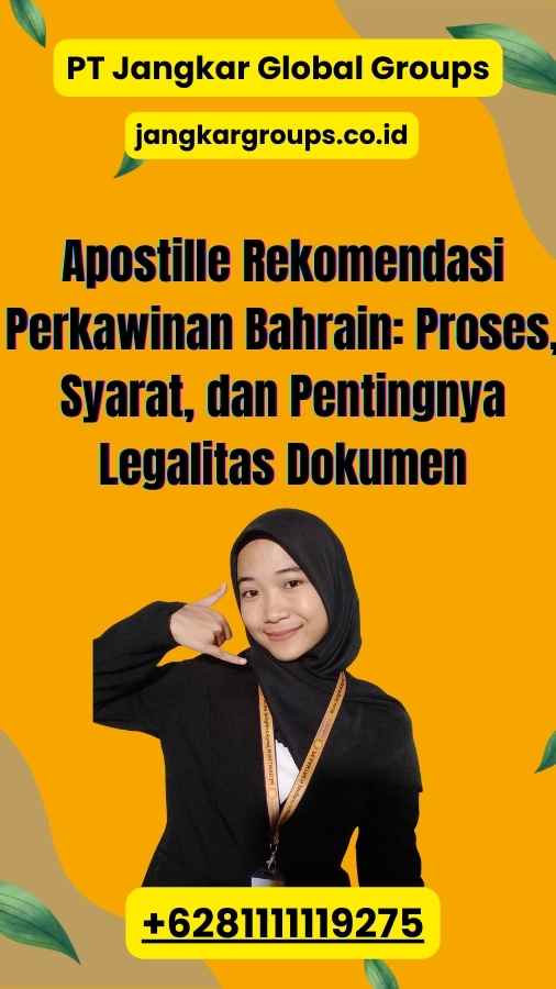 Apostille Rekomendasi Perkawinan Bahrain: Proses, Syarat, dan Pentingnya Legalitas Dokumen