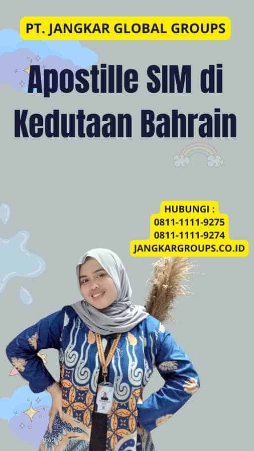 Apostille SIM di Kedutaan Bahrain