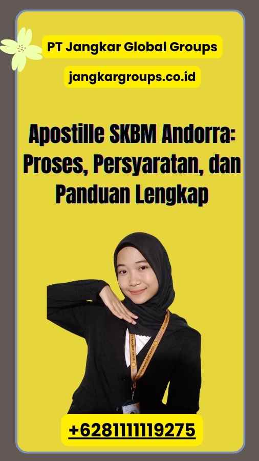 Apostille SKBM Andorra: Proses, Persyaratan, dan Panduan Lengkap