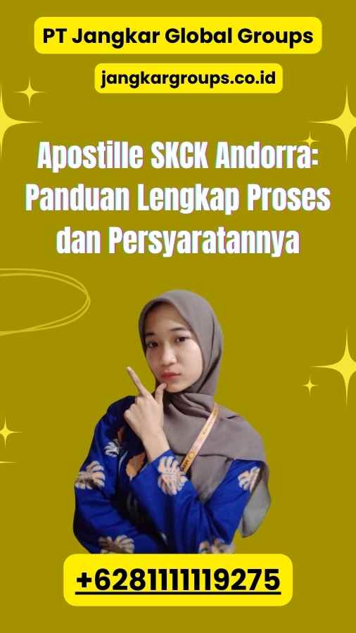 Apostille SKCK Andorra: Panduan Lengkap Proses dan Persyaratannya