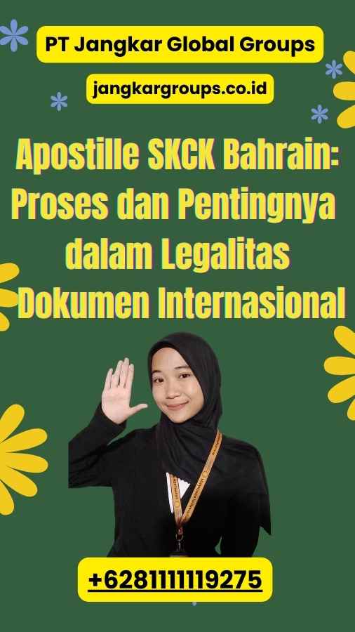 Apostille SKCK Bahrain: Proses dan Pentingnya dalam Legalitas Dokumen Internasional