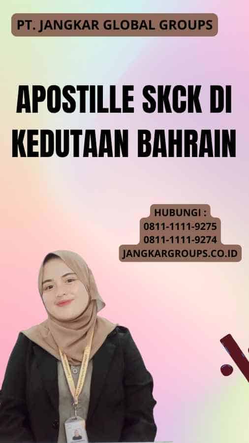 Apostille SKCK di Kedutaan Bahrain