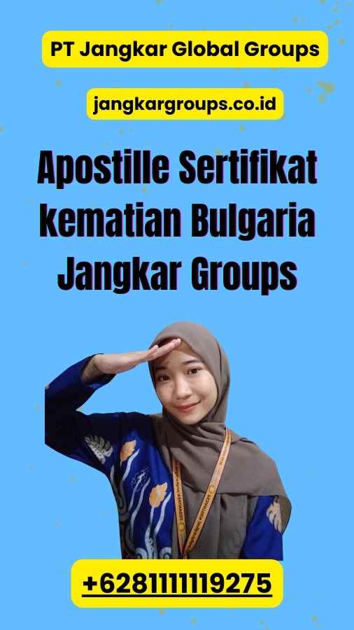 Apostille Sertifikat kematian Bulgaria Jangkar Groups