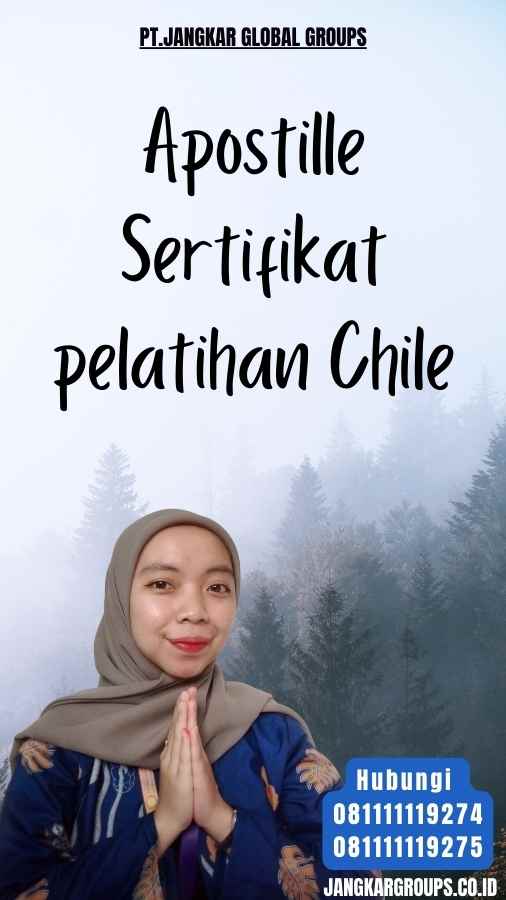 Apostille Sertifikat pelatihan Chile