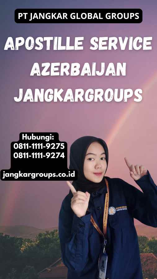 Apostille Service Azerbaijan Jangkargroups