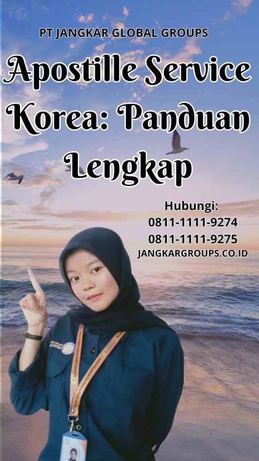 Apostille Service Korea Panduan Lengkap