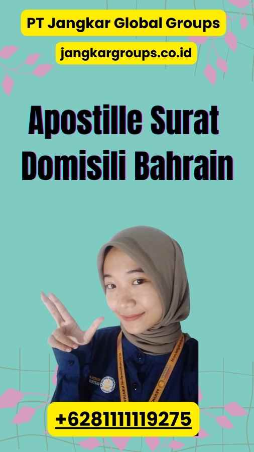 Apostille Surat Domisili Bahrain