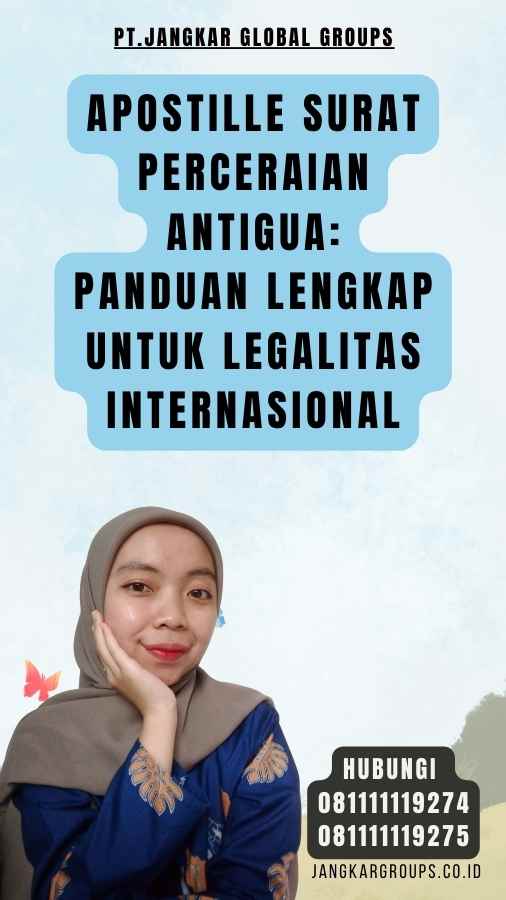 Apostille Surat Perceraian Antigua Panduan Lengkap untuk Legalitas Internasional