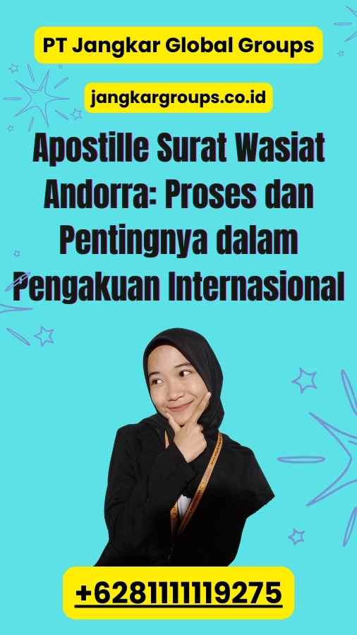 Apostille Surat Wasiat Andorra: Proses dan Pentingnya dalam Pengakuan Internasional