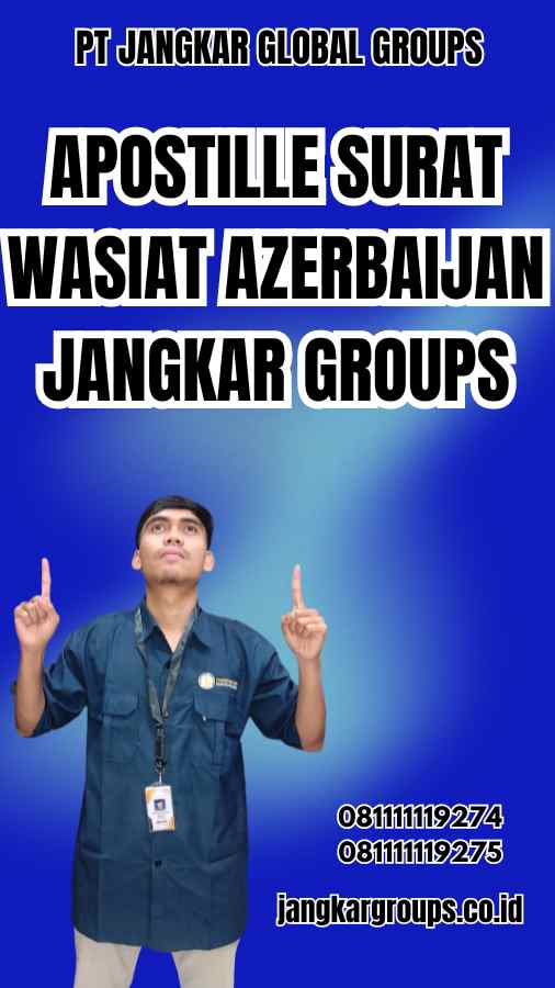 Apostille Surat Wasiat Azerbaijan Jangkar Groups