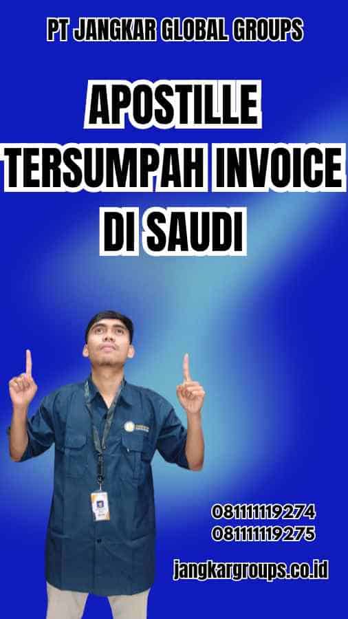 Apostille Tersumpah Invoice di Saudi