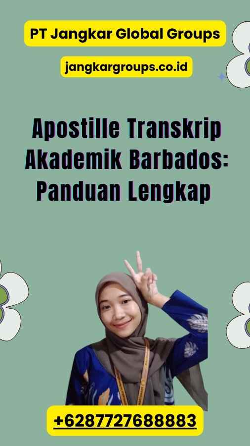 Apostille Transkrip Akademik Barbados: Panduan Lengkap 