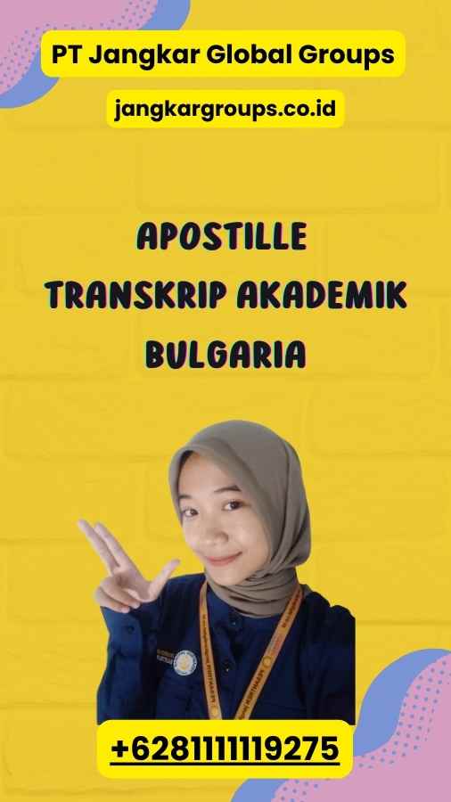 Apostille Transkrip akademik Bulgaria