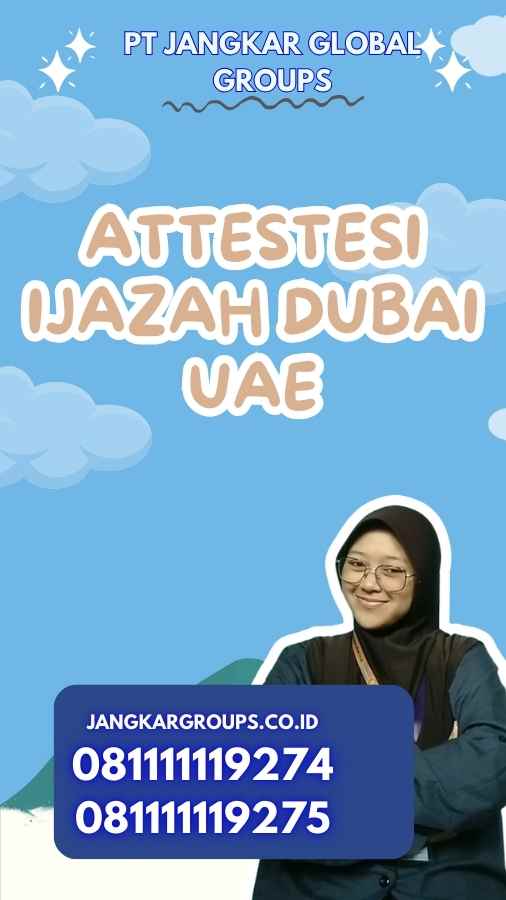 Attestesi Ijazah Dubai UAE