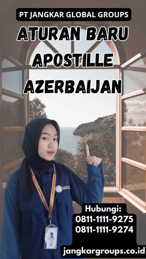 Aturan Baru Apostille Azerbaijan