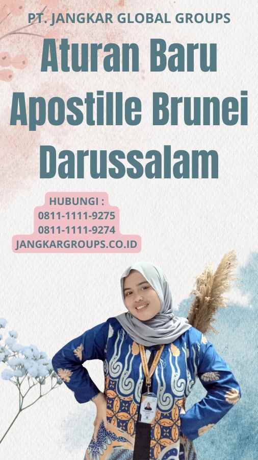 Aturan Baru Apostille Brunei Darussalam