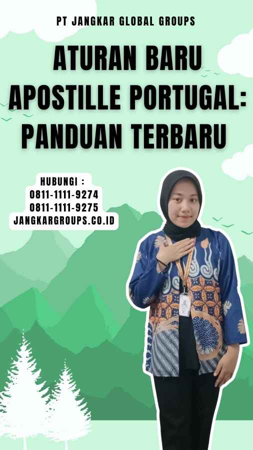 Aturan Baru Apostille Portugal Panduan Terbaru 