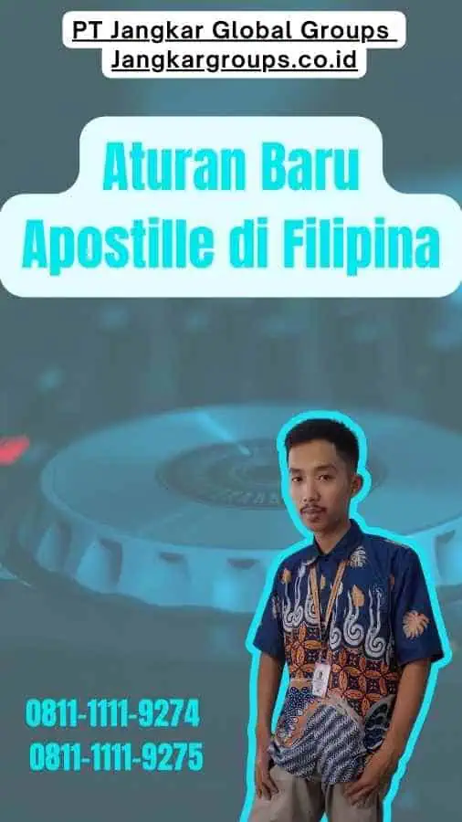 Aturan Baru Apostille di Filipina