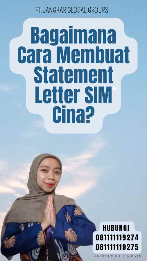 Bagaimana Cara Membuat Statement Letter SIM Cina